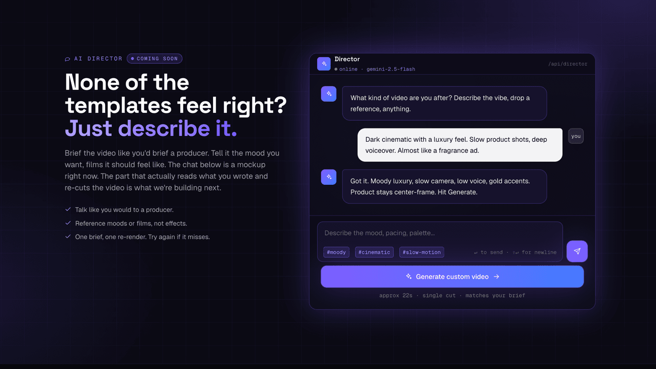 AI Director panel (coming soon): a chat-based brief where the user describes mood and pacing, the agent restates it back as direction, and a 'Generate custom video' button kicks off a single-cut render.
